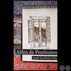 ALDEA DE PENITENTES - 4ta. Edición - Autora: PEPA KOSTIANOVSKY